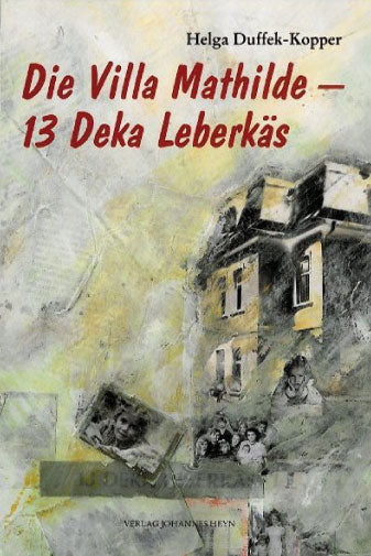 Helga Duffek-Kopper Die Villa Mathilde - 13 Deka Leberkäs Cover