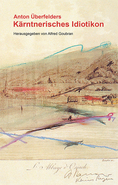 Anton Überfelders Kärntnerisches Idiotikon Cover