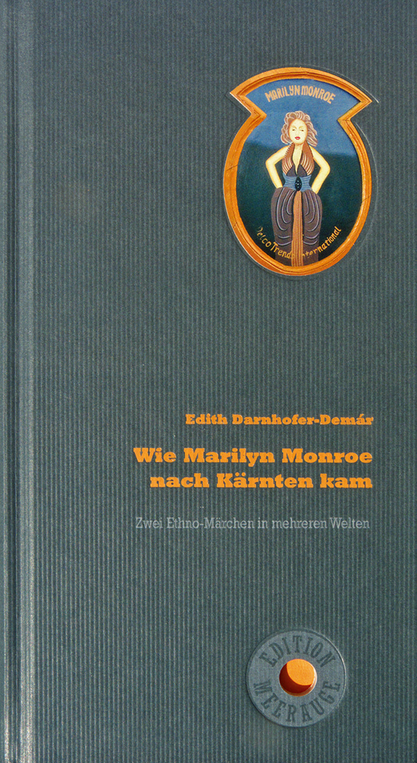 Wie Marilyn Monroe nach Kärnten kam - Cover