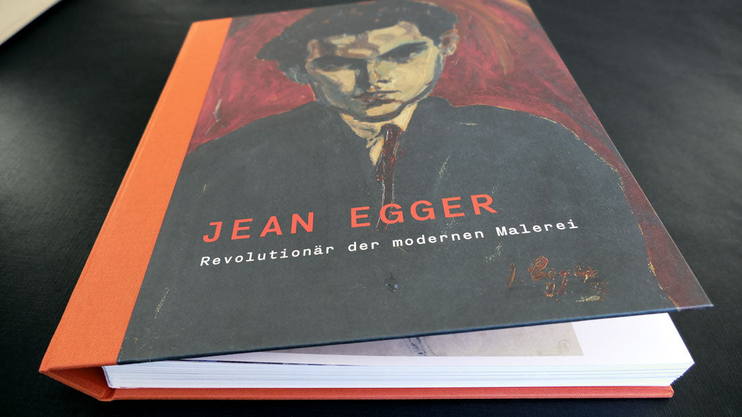 Jean Egger – Revolutionär der modernen Malerei