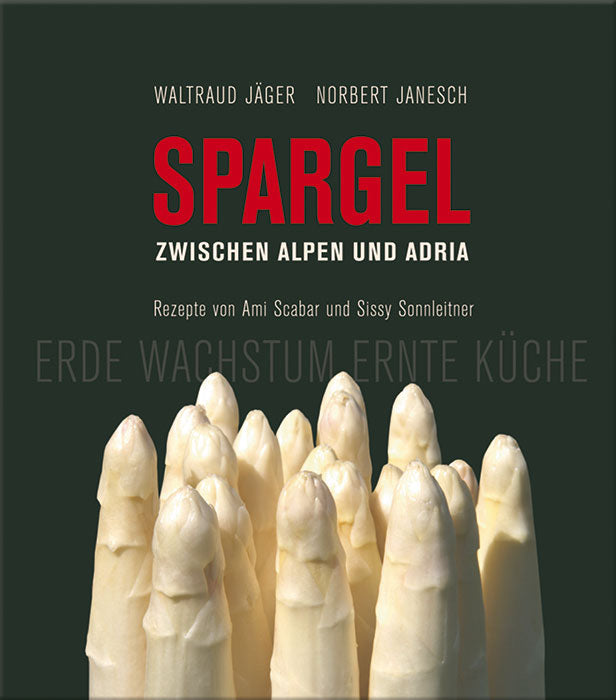 Spargel zwischen Alpen und Adria - Cover