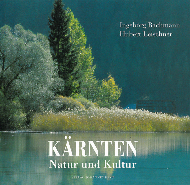 Kärnten. Natur und Kultur