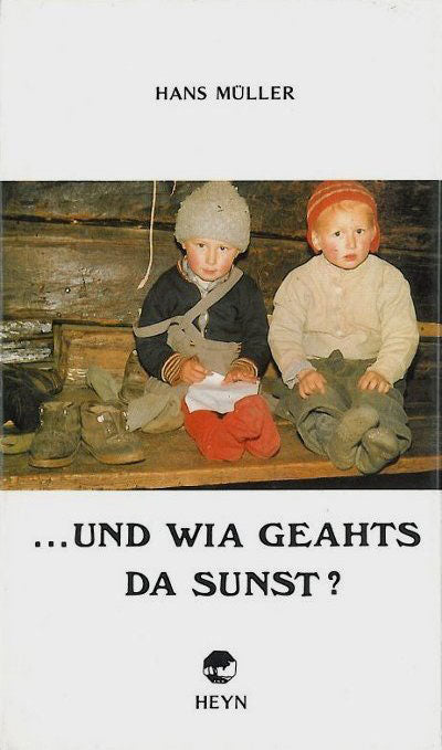 ... und wia geaht’s da sunst?