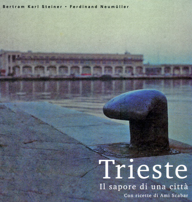 Cover Trieste: Il sapore di una città
