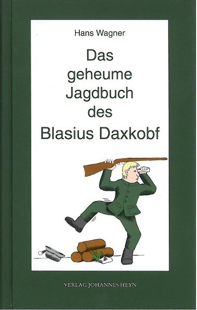 Das geheume Jagdbuch des Blasius Daxkobf Cover