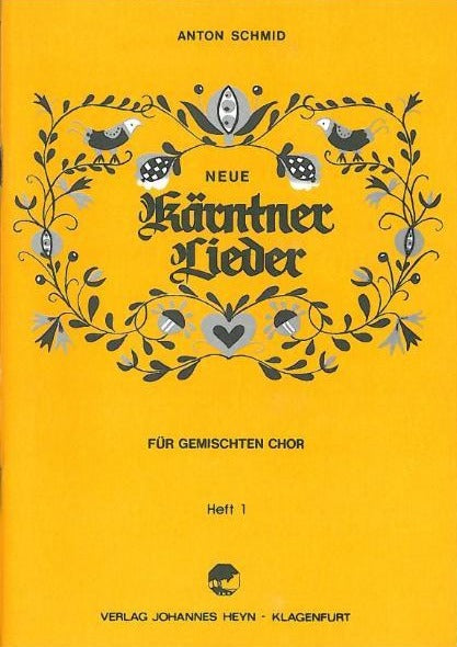 Neue Kärntner Lieder gemischt Heft 1