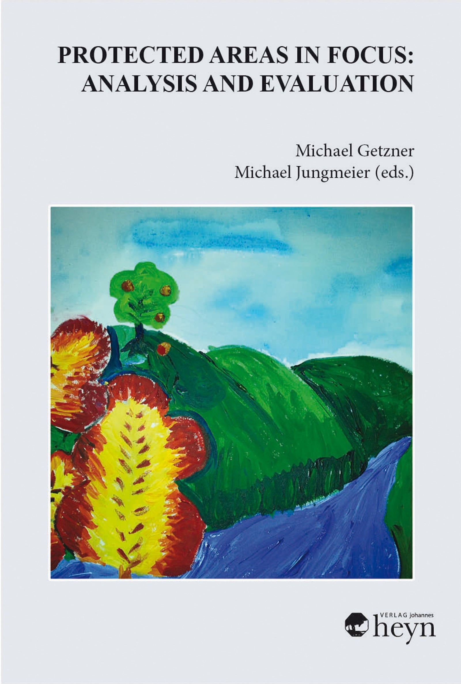 Protected Areas in Focus: Analysis and Evaluation Cover