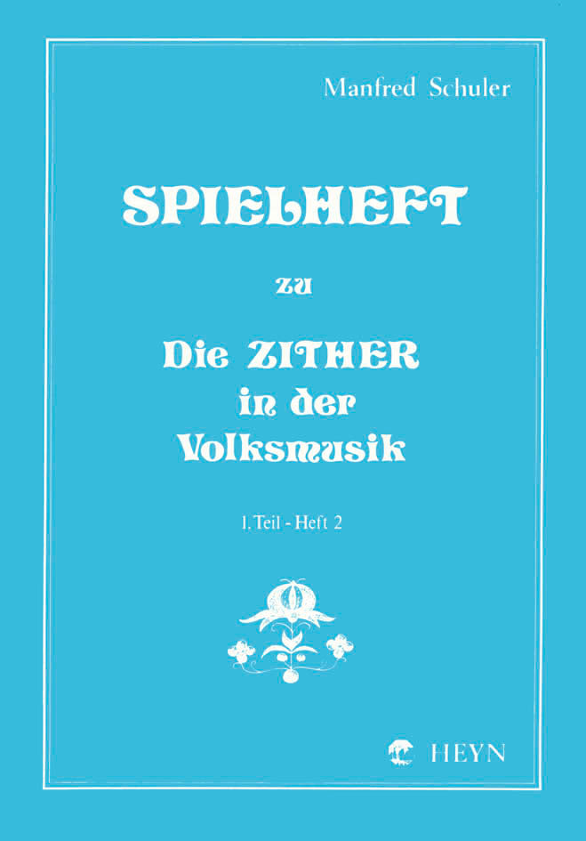 Spielheft zu “Die Zither in der Volksmusik“ Band 1 - 2 Cover