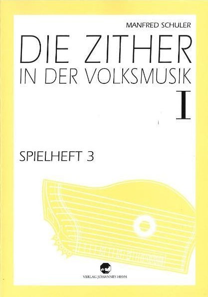 Spielheft zu “Die Zither in der Volksmusik“ Band 1 - 3 Cover