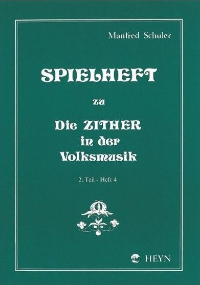Spielheft zu “Die Zither in der Volksmusik“ Band 2 - 4 Cover